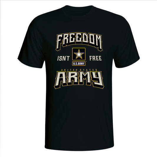 Army Freedom Isn't Free Black T-Shirt